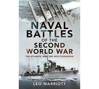 Naval Battles of the Second World War : The Atlantic and the Mediterranean