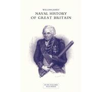 NAVAL HISTORY OF GREAT BRITAIN FROM THE DECLARATION OF WAR BY FRANCE IN 1793 TO THE ACCESSION OF GEORGE IV Volume Two