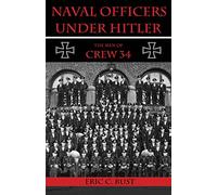 Naval Officers Under Hitler: The Men of Crew 34