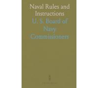Naval Rules and Instructions: Official 19th-century guidance on shipboard routines, recruitment, and supply management