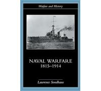 Naval Warfare, 1815-1914 (Warfare and History)