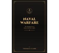 Naval Warfare: The Changing Face of Modern Maritime Conflict