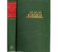 Naval Warfare Under Oars, 4th to 16th Centuries: A Study of Strategy, Tactics and Ship Design (Naval Classical Library)