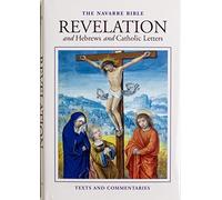 Navarre Bible: Revelation and Hebrews and Catholic Letters