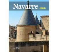 Navarre Spain: A Luxury Coffee Table Book of Iconic Landmarks