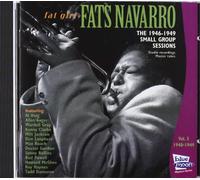 Navarro, Fats - Complete 1946-1949 Small Group Sessions Vol. 3 [German Imp.]
