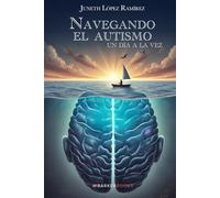 Navegando el autismo: Un día a la vez