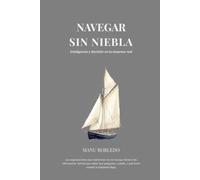 NAVEGAR SIN NIEBLA: Inteligencia y decisión en la empresa real: 5