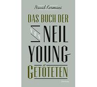 Navid Kermani Das Buch der von Neil Young Getöteten (suhrkamp tasche (Paperback)