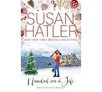 Navidad con el Jefe: Un dulce romance en el trabajo: 2 (Amor en Christmas Mountain)