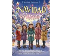 Navidad en un bosque encantado de Canadá: Primas exploradoas descubren un mundo de historias y promesaa llenas de magia y de ternura donde son revelados sus dones y talentos.