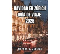 Navidad en zúrich Guía de viaje de 2025: Explorar los mejores mercados navideños, comida local, excursiones panorámicas de un día, lugares de ... y cálidas experiencias invernales en Suiza