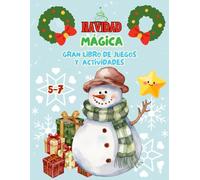 Navidad Mágica - Gran Libro de Juegos y Actividades: Más de 90 juegos educativos para una Navidad llena de aprendizaje y diversión: laberintos, unir ... razonamiento, manualidades ¡y mucho más