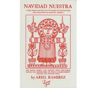Navidad Nuestra SATB Choir By Ariel Ramirez Latin; Multicultural; Sacred
