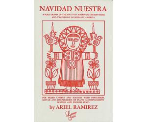 Navidad Nuestra SATB Choir By Ariel Ramirez Latin; Multicultural; Sacred