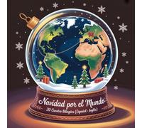 Navidad por el Mundo: 30 Cuentos Bilingües (Español - Inglés)