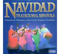 Navidad Tradicional Española - Colección de Villancicos Y Otros Cantos Populares