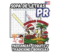 Navidades Boricuas: Sopa de Letras y Retos de Tradiciones, Música y Sabor de Puerto Rico (Large Print): Disfruta más de 40+ sopas de letras que ... ... Juegos y Actividades para Toda la Familia)