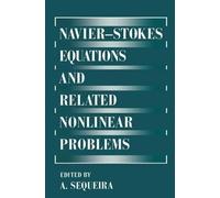 Navier-Stokes Equations and Related Nonlinear Problems