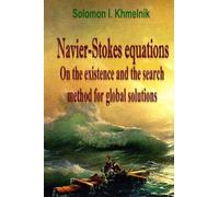Navier-Stokes equations. On the existence and the search method for global solutions.