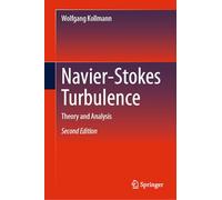 Navier-Stokes Turbulence: Theory and Analysis