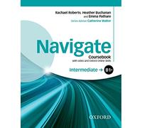 Navigate: Intermediate B1+: Coursebook with DVD and Oxford Online Skills Program: Your direct route to English success