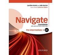 Navigate: Pre-intermediate B1: Coursebook with DVD and Oxford Online Skills Program