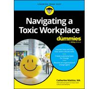 Navigating a Toxic Workplace For Dummies