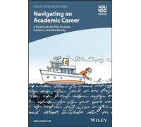 Navigating an Academic Career: A Brief Guide for PhD Students, Postdocs, and New Faculty: 74 (Special Publications)