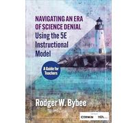 Navigating an Era of Science Denial Using the 5E Instructional Model: A Guide for Teachers