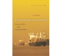 Navigating Austerity: Currents of Debt along a South Asian River (Anthropology of Policy)