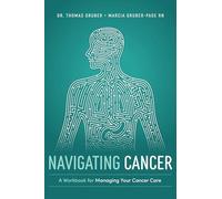 Navigating Cancer: A Workbook for Managing Your Cancer Care