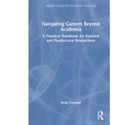 Navigating Careers Beyond Academia : A Practical Handbook for Doctoral and Postdoctoral Researchers