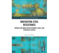 Navigating Civil Resistance : Unravelling Mobilization Dynamics, Goals, and Strategies in Nepal