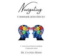 Navigating Communication Blocks: A Journey in Understanding Communication