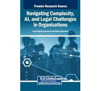 Navigating Complexity, AI, and Legal Challenges in Organizations