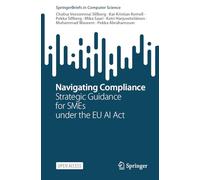 Navigating Compliance: Strategic Guidance for SMEs under the EU AI Act (SpringerBriefs in Computer Science)