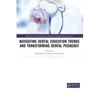 Navigating Dental Education Trends and Transforming Dental Pedagogy