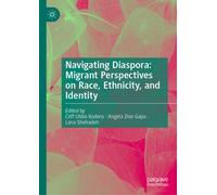 Navigating Diaspora: Migrant Perspectives on Race, Ethnicity, and Identity