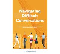 Navigating Difficult Conversations: An Essential Guide for Managers and HR Professionals Navigating Workplace Conflict