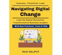 Navigating Digital Change: Roadmap to Digital Leadership | Customer-Centric Digital Tools | Cross-Border Collaboration | Sustainable Technology Practices | Digital Transformation Roadmap