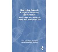 Navigating Dynamic Campus-Community Relationships: How Colleges and Universities Engage with Demographic Shift