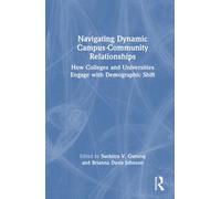 Navigating Dynamic Campus-Community Relationships: How Colleges and Universities Engage with Demographic Shift