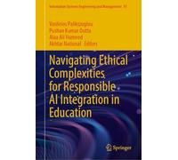 Navigating Ethical Complexities for Responsible AI Integration in Education (Information Systems Engineering and Management, 81)