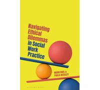 Navigating Ethical Dilemmas in Social Work Practice
