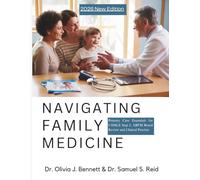 Navigating Family Medicine: Primary Care Essentials for USMLE Step 2, ABFM Board Review and Clinical Practice