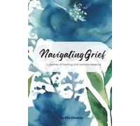 Navigating Grief: a journey of healing and memory-keeping