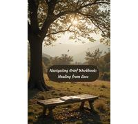 Navigating Grief Workbook Healing from Loss