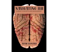 Navigating IIH: Current concepts and management