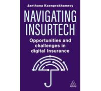 Navigating Insurtech : Opportunities and Challenges in Digital Insurance